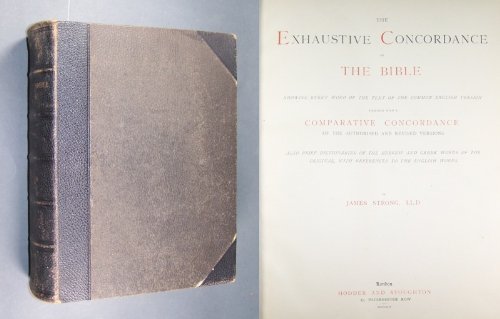 The exhaustive concordance of the Bible: Showing every word of the text of the common English version : together with a comparative concordance of the ... with references to the English words