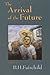 The Arrival of the Future by Fairchild, B.H. (July 1, 2002) Paperback 1st