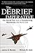 [ The Debrief Imperative by James D. Murphy