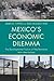 Mexico's Economic Dilemma