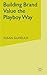 Building Brand Value the Playboy Way by S. Gunelius (2009-09-16)