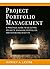 [(Project Portfolio Management : A Practical Guide to Selecting Projects, Managing Portfolios, and Maximizing Benefits)] [By (author) Harvey A. Levine ] published on (August, 2005)