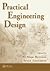 Practical Engineering Design (05) by Bystrom, Maja [Paperback (2005)]