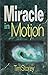 Miracle in Motion