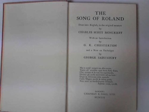 The Song Of Roland Done Into English, In The Original Measure By Charles Scott Moncrieff, With An Introduction By G. K. Chesterton, And A Note On Technique By George Saintsbury