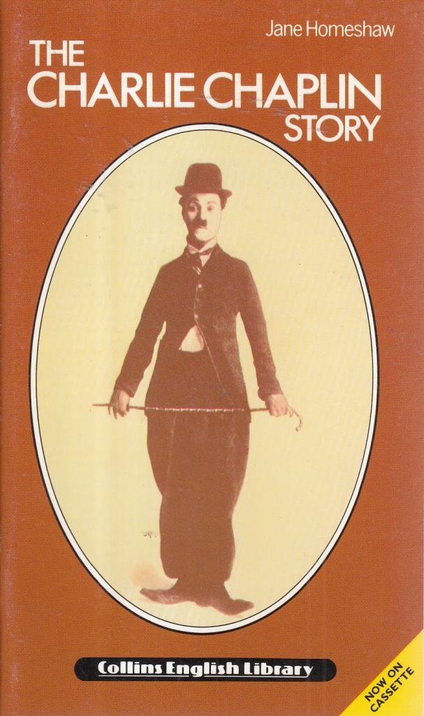 The Charlie Chaplin Story (Collins English Library Level 2)