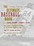 The Ultimate Baseball Book: The Classic Illustrated History of the World's Greatest Game by Okrent, Daniel, Lewine, Harris, Nemec, David (2001) Paperback