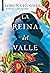 La reina del valle