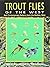 Trout Flies of the West: Best Contemporary Patterns from the Rockies, West by Jim Schollmeyer (1998-12-03)