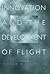 Innovation and the Development of Flight (1999-05-01)