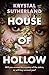 NEW-House of Hollow: Krystal Sutherland