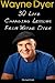 Wayne Dyer: 30 Life Changing Lessons From Wayne Dyer: (Wayne Dyer, Wayne Dyer books, Wayne Dyer Ebooks, Dr Wayne Dyer, Motivation) ((Motivation And ... Books For Women, Wayne Dyer Audiobooks)) by Micheal Clark (2015-09-21)