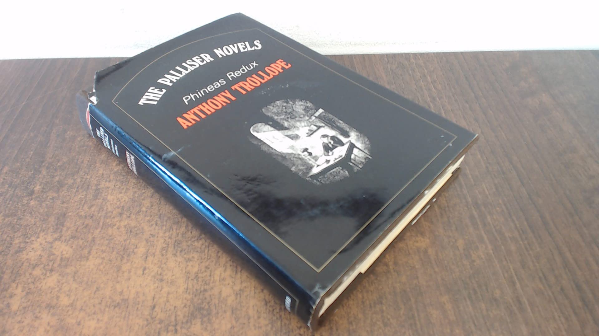 The Palliser Novels - Phineas Redux