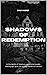 Shadows of Redemption