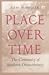 Place Over Time: The Continuity of Southern Distinctiveness: 1st (First) Edition