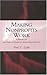 Making Nonprofits Work: A Report on the Tides of Nonprofit Management Reform by Paul C. Light (2000-03-01)