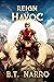 Reign of Havoc by B.T. Narro
