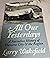 All Our Yesterdays : A Narrative History of Traverse City and the Region