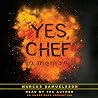 Yes, Chef: A Memoir