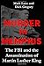 Murder in Memphis: The FBI and the Assassination of Martin Luther King by Mark Lane (February 18,2015)
