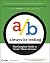 Always Be Testing: The Complete Guide to Google Website Optimizer by Bryan Eisenberg (2008-08-11)