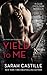 Yield to Me (Club Excelsior, #1)