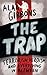 The Trap: terrorism, heroism and everything in between by Alan Gibbons (2016-09-08)