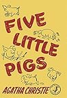 Five Little Pigs by Agatha Christie by Agatha Christie
