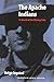 The Apache Indians: In Search of the Missing Tribe by Helge Ingstad (2012-12-14)
