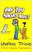 Are You Smart About: Useles...