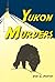 Yukon Murders (Alex Price Alaska Adventure) by Don G. Porter (2007-11-11)