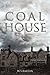 Coal House by W.S. Barton (2015-10-26)