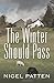 The Winter Should Pass by Patten, Nigel (2010) Paperback