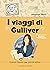 I viaggi di Gulliver: Grand...