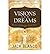 Visions and Dreams: Courage for Today, Hope for the Future: A Fresh Look at Daniel and Revelation (Paperback) - Common