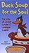 Duck Soup for the Soul : The Way of Living Louder and Laughing Longer by Swami Beyondananda (1999-04-01)