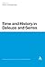 Time and History in Deleuze and Serres (Continuum Studies in Continental Philosophy) (2011-12-15)
