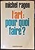 L'art: Pour quoi faire? (Collection Synthèses contemporaines) (French Edition)