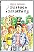 Fourteen something