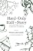 Hard Is Only Half the Story: Real Adventures from My Journey into the Unknown