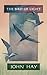 The Bird of Light by Hay, John (1993) Paperback