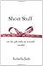 Short Stuff: On the Job with an X-Small Model by Isobella Jade (2010-10-12)