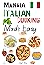 Mangia! Italian Cooking Made Easy by Chef Wine