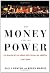 The Money and the Power by Sally Denton