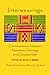 Interweavings: Conversations Between Narrative Therapy And Christian Faith. by Richard Cook (2008-12-03)