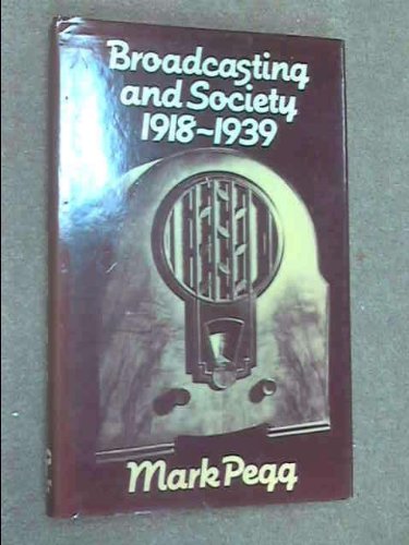 Broadcasting and Society, 1918-1939 (Hardcover)