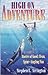 High On Adventure by Stephen L. Arrington