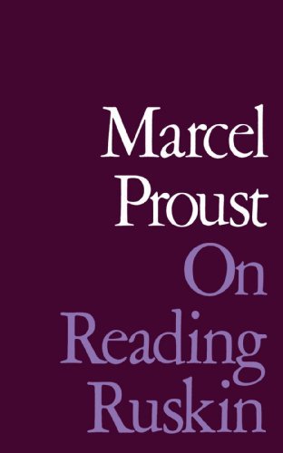 On Reading Ruskin (Prefaces to La Bible D'Amiens and Sesame Et Les Lys, with Se) by Marcel Proust (2009-09-04)