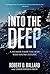 NEW-Into the Deep: A Memoir From the Man Who Found Titanic