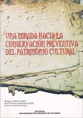 Una Mirada Hacia La Conservacion Preventiva Del Patrimonio Cultural. , E (Hardcover)